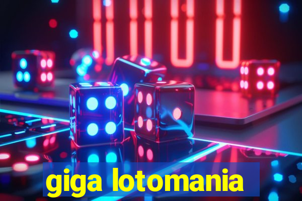 giga lotomania