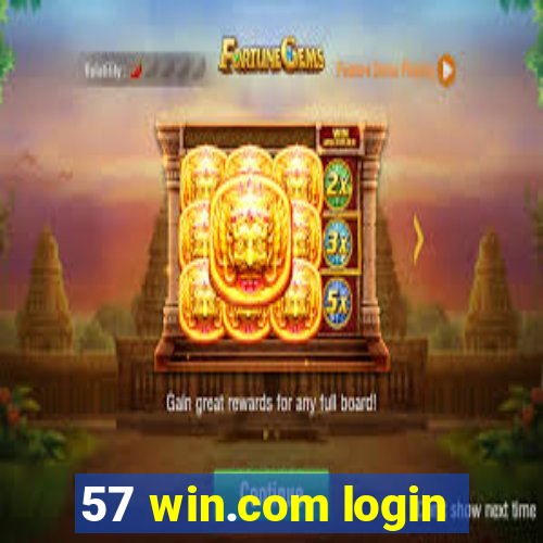 57 win.com login