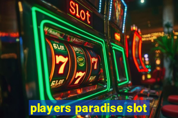 players paradise slot