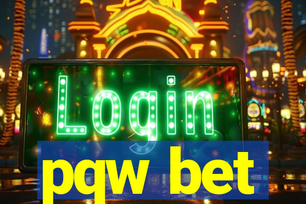 pqw bet