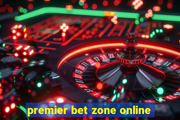 premier bet zone online