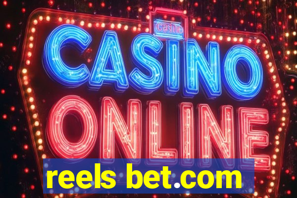 reels bet.com