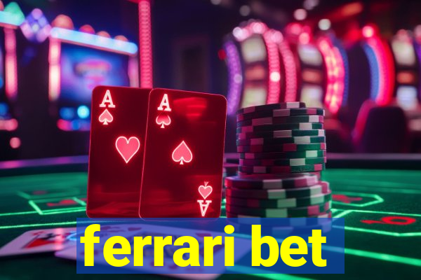 ferrari bet