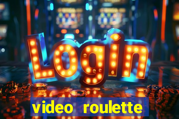 video roulette casino game