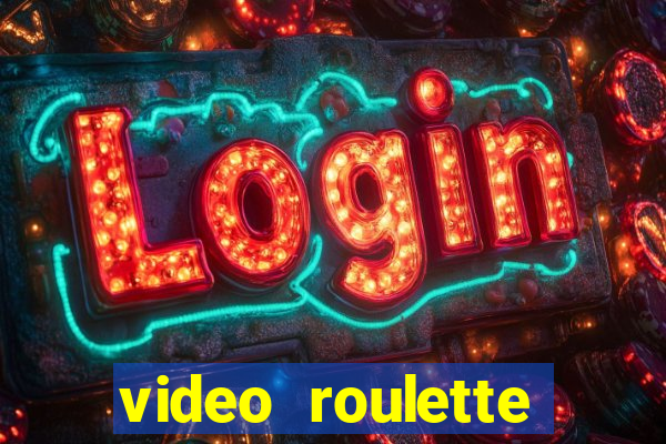 video roulette casino game