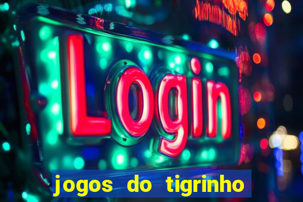 jogos do tigrinho que paga