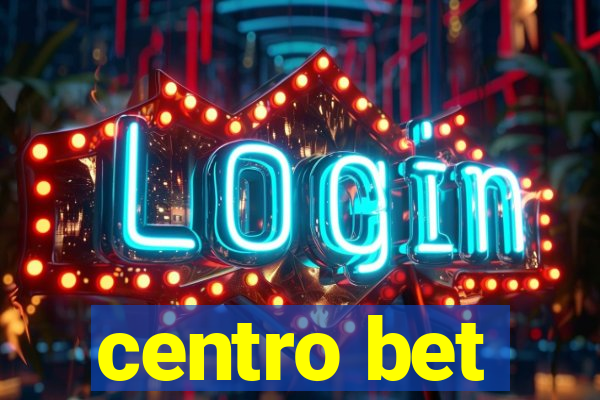 centro bet