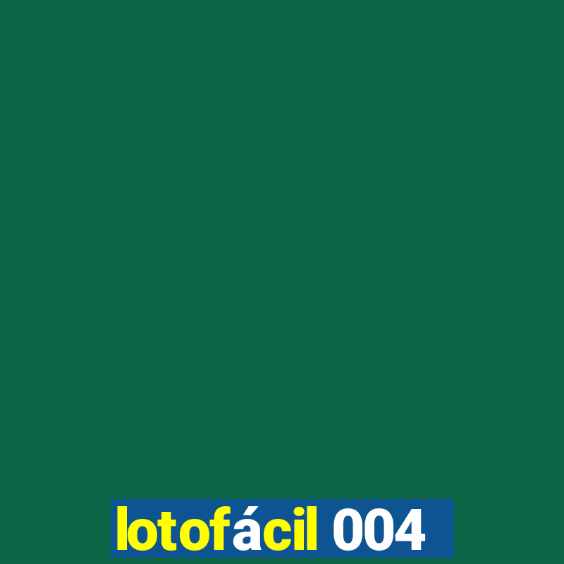 lotofácil 004