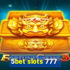 5bet slots 777