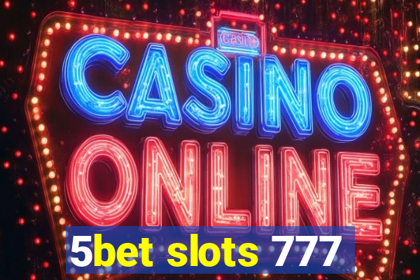 5bet slots 777