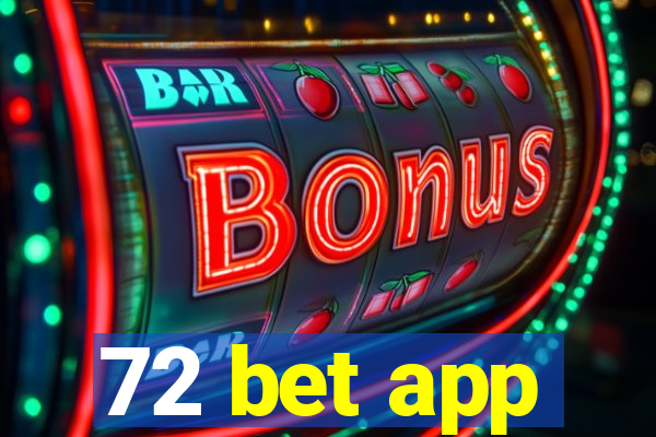 72 bet app