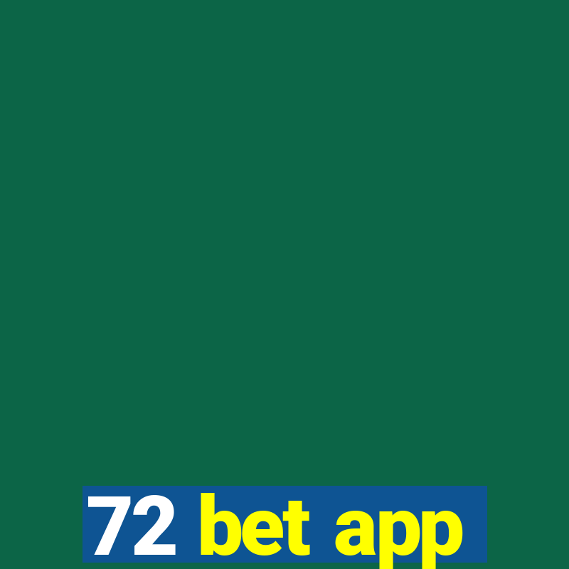 72 bet app