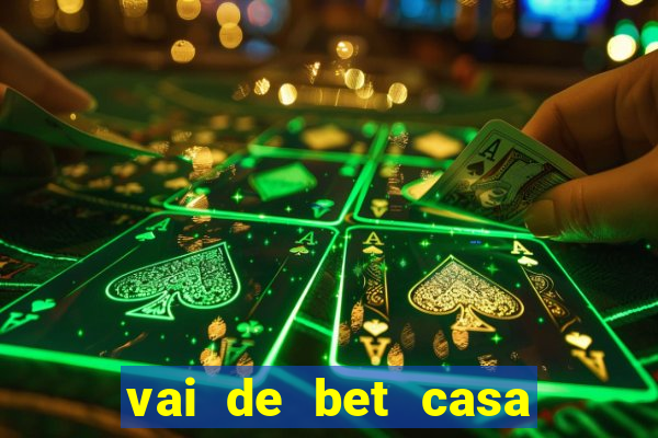 vai de bet casa do embaixador