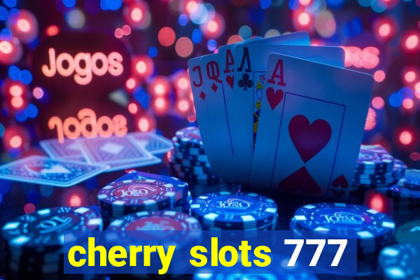 cherry slots 777