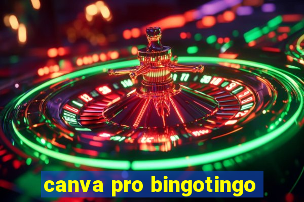 canva pro bingotingo