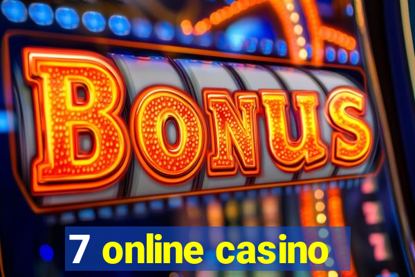 7 online casino