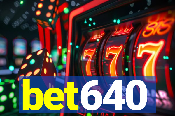 bet640