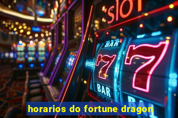 horarios do fortune dragon