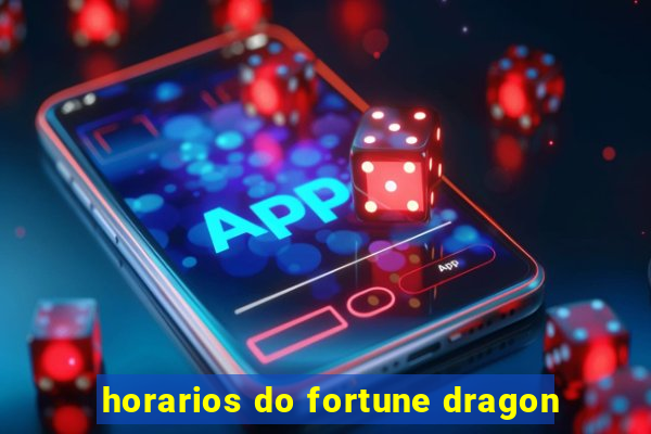 horarios do fortune dragon