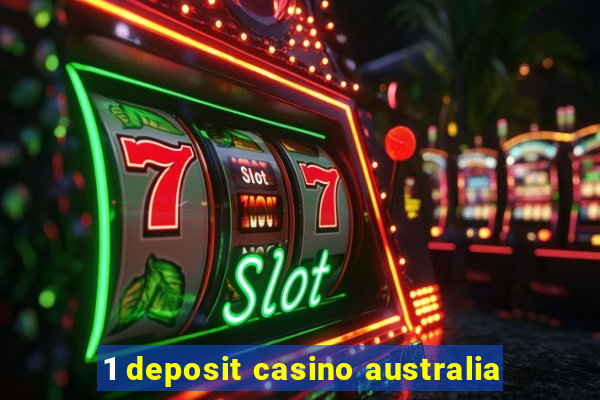 1 deposit casino australia