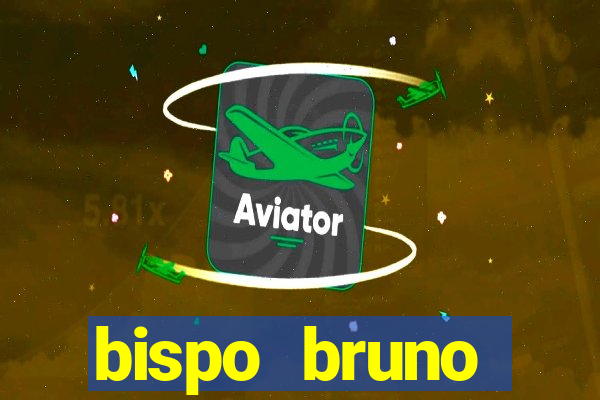 bispo bruno leonardo fortuna