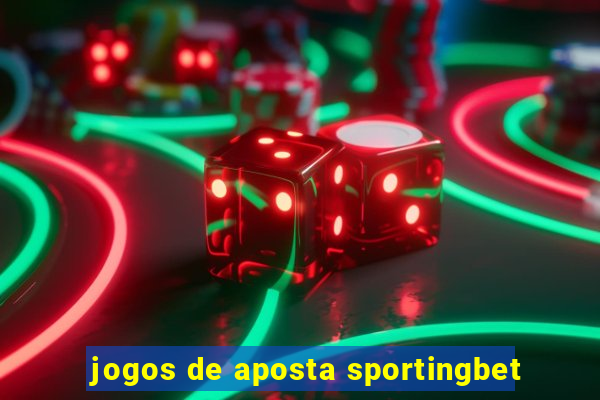 jogos de aposta sportingbet