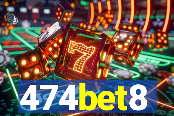 474bet8