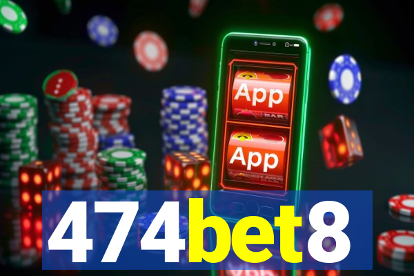 474bet8