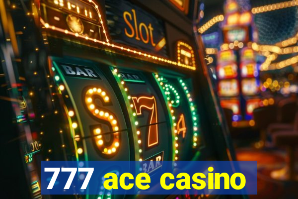 777 ace casino