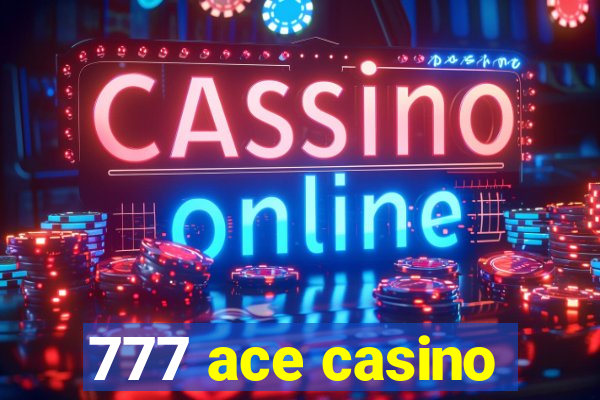 777 ace casino