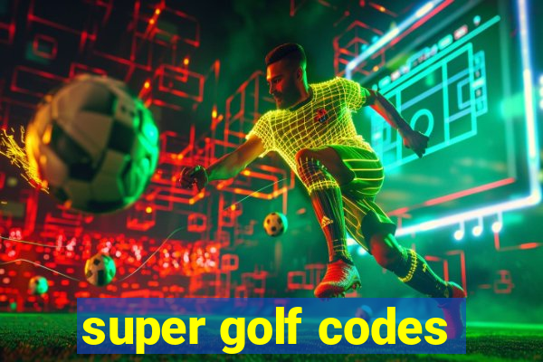 super golf codes