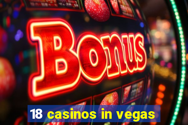 18 casinos in vegas