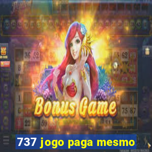 737 jogo paga mesmo