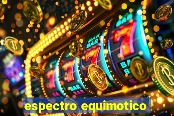 espectro equimotico