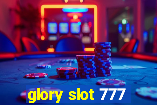 glory slot 777