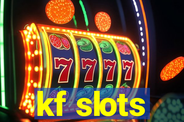 kf slots