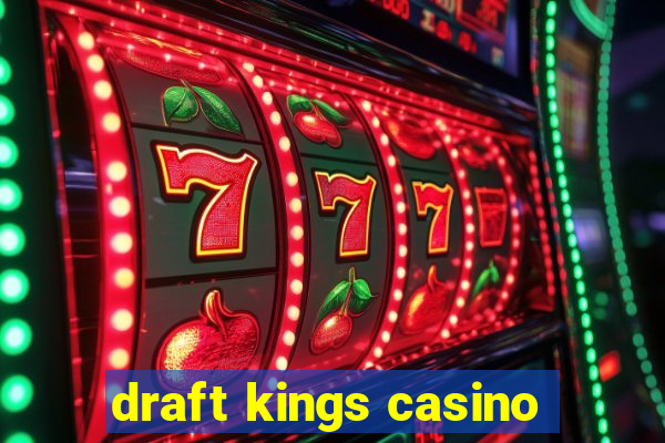 draft kings casino