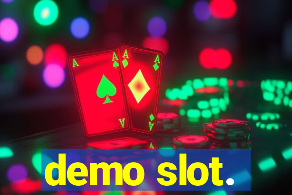 demo slot.