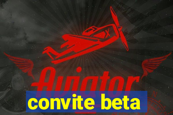 convite beta