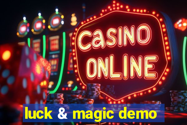 luck & magic demo