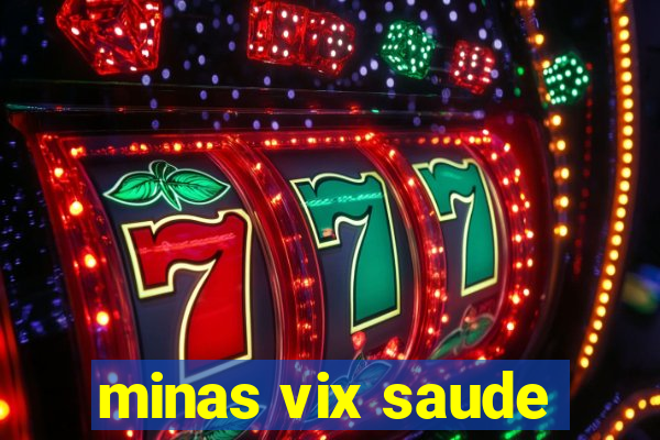 minas vix saude