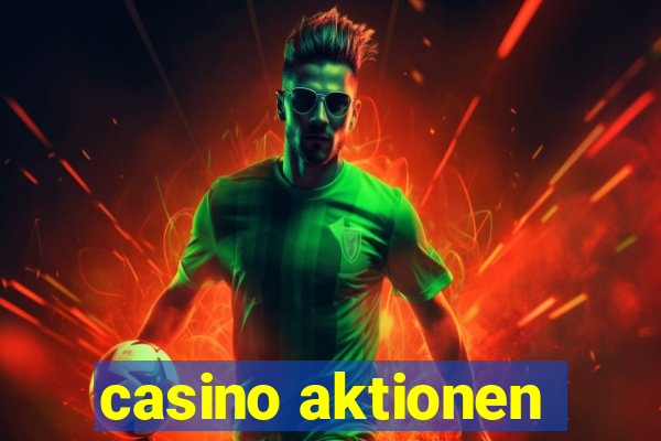 casino aktionen