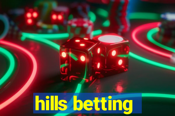 hills betting