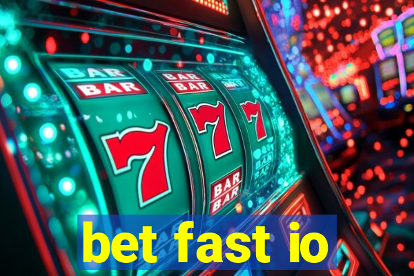 bet fast io