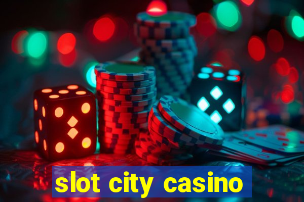 slot city casino