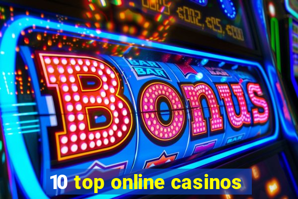 10 top online casinos