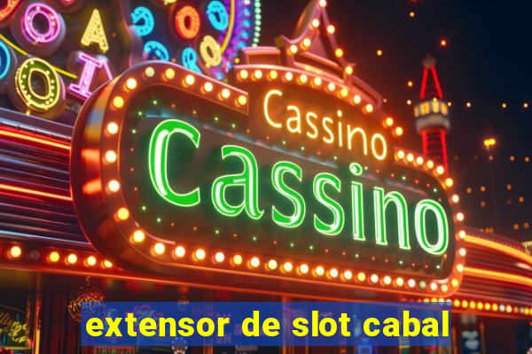 extensor de slot cabal