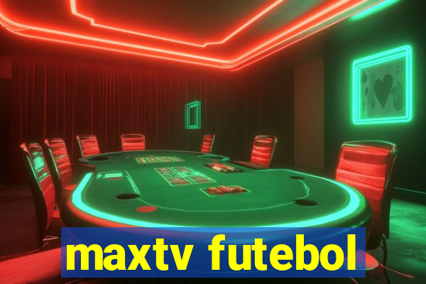 maxtv futebol