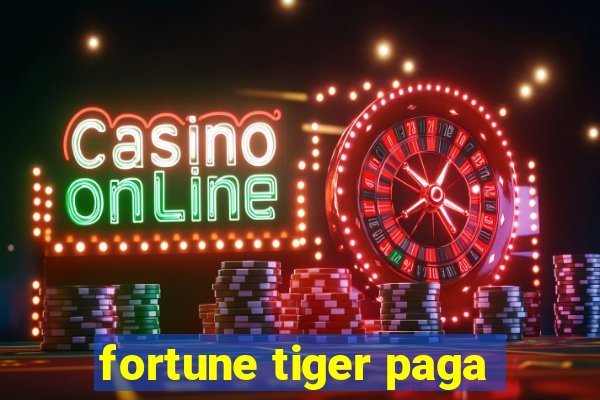 fortune tiger paga