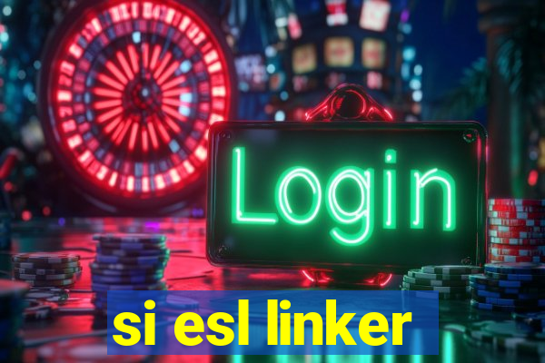 si esl linker